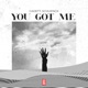 You Got Me Single