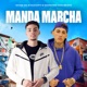 Manda Marcha Single
