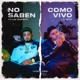 No Saben Como Vivo Single