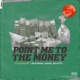 Point Me to the Money feat Minus Gravity Single