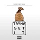 Tryna Get It feat KFN Quan Single