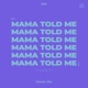 Mama Told Me Single