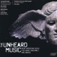 The Unheard Music New American Music for Wind Ensemble