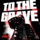 To The Grave Single