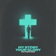 My Story Your Glory Single