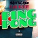 Ping Pong feat Joe Mizzery Single