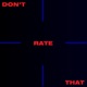 Don t Rate That Single