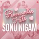 Romantic Hits Sonu Nigam