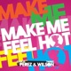 Make Me Feel Hot Single