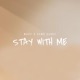 Stay With Me Single