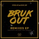 Bruk Out Remixes feat Richie Loop EP