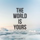 The World Is Yours Single