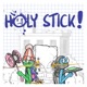 Holy Stick Single