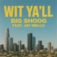 WIT YA LL feat Jay mello Single