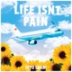 Life Isn t Pain Single