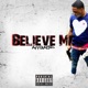 Believe Me Single
