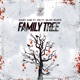 Family Tree feat KeKe The Silver Reaper Single