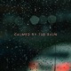 Calmed by the Rain Single