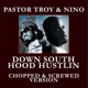 Down South Hood Hustlin Chopped Screwed Version