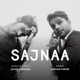 Sajnaa Single