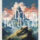 Dream My World Single