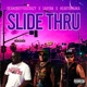 Slide Thru feat Heartbreaka DeanoBoyYouCrazy Single