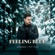 FEELING BLUE feat Riven Single