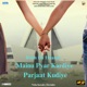 Rooh Da Haaani From Mainu Pyar Kardiye Parjaat Kudiye Single