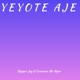 Yeyote Aje feat Rapper Jay Single