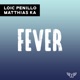 Fever feat Matthias Ka Single