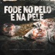 Fode No Pelo E Na Pele feat MC Luiggi Single