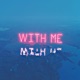 With Me feat Tre gadd Single