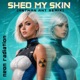 Shed My Skin feat Manu Single