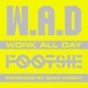 W A D Work All Day Single