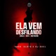 Ela Vem Desfilando feat Dj Dael Single