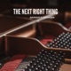 The Next Right Thing Single