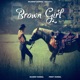 Brown Girl Single