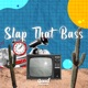 Slap That Bass Single