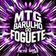 MTG BARULHO DO FOGUETE Single