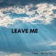 Leave Me Single