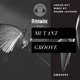 Mutant Groove Single
