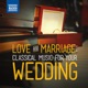 Love Marriage Classical Music for Your Wedding