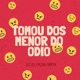 TOMOU DOS MENOR DO ODIO Single