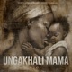 Ungakhali Mama 2 0 Single