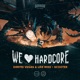 We Love Hardcore Extended Mix Single