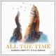All the Time feat Kyle Zeman Single