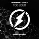 Too Loud Single