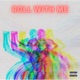 Roll With Me feat Steve Single