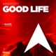 Good Life Ejeca Remix Single