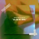 Blow My Mind feat Olly K Single